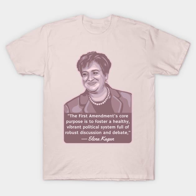 Elena Kagan Portrait and Quote T-Shirt by Slightly Unhinged